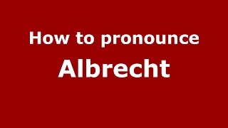 How to pronounce Albrecht