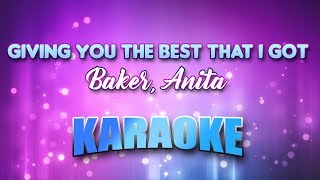 Baker, Anita - Giving You The Best That I Got (Karaoke &amp; Lyrics)