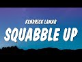 Kendrick Lamar Squabble Up Lyrics