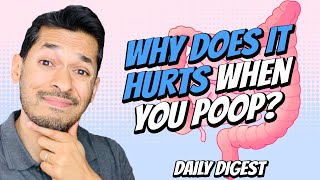Why Does It Hurts When You Poop?