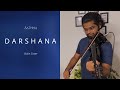 Darshana Hridayam Violin Cover Aathma Darshana Hridayam PranavMohanlal VineethSreenivasan