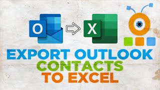 How to Export Outlook Contacts to Excel