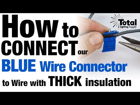 How to connect our Blue Low Voltage Wire Connector to Wire with thick Insulation