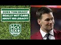 Does Tom Brady really NOT care about his legacy? | Pick Six Podcast