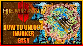Remnant 2 How To Get Invoker (Forgotten Kingdom DLC)