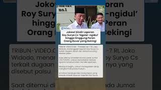 Jokowi Sebut Laporan Roy Suryo Cs Ngalor-ngidul, Singgung Ada Peran Orang Besar yang Backup