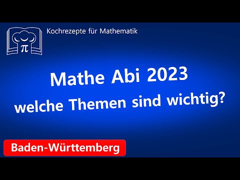 Mathe Abi 2023! Welche Themen sind wichtig? Tipps und Hinweise