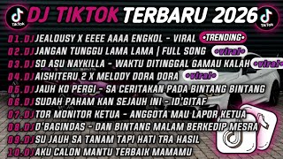 Download lagu DJ TIKTOK TERBARU 2026🎵DJ JEALOUSY X EEEE AAAA ENGKOL🎵DJ JANGAN TUNGGU LAMA LAMA 🔥 mp3
