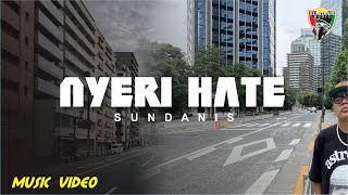 Download lagu NYERI HATE - SUNDANIS mp3
