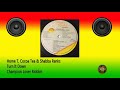 Home T, Cocoa Tea & Shabba Ranks - Turn It Down (Champion Lover Riddim)