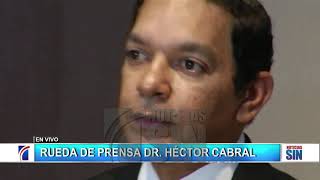 Rueda de prensa Dr. Cabral sobre muerte de mujer en centro de cirugía plástica