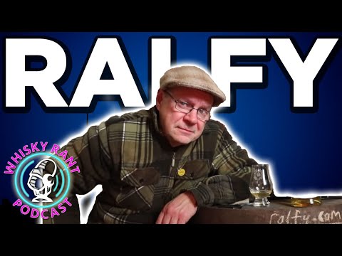 Whisky Rant with Ralfy!