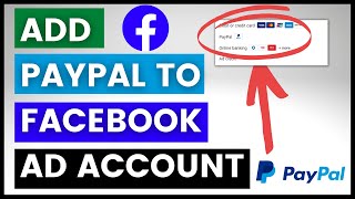 How To Add PayPal To Facebook Ad Account And Pay For Facebook Ads With PayPal? [in 2023]