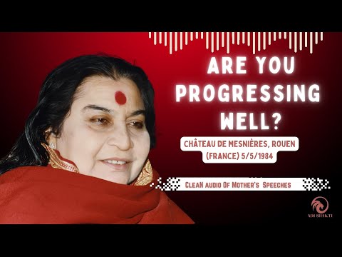 Machst du gute Fortschritte? Shri Matajis Vortrag über Sahaja Yoga und das Wachstum von Sahaja Yo...