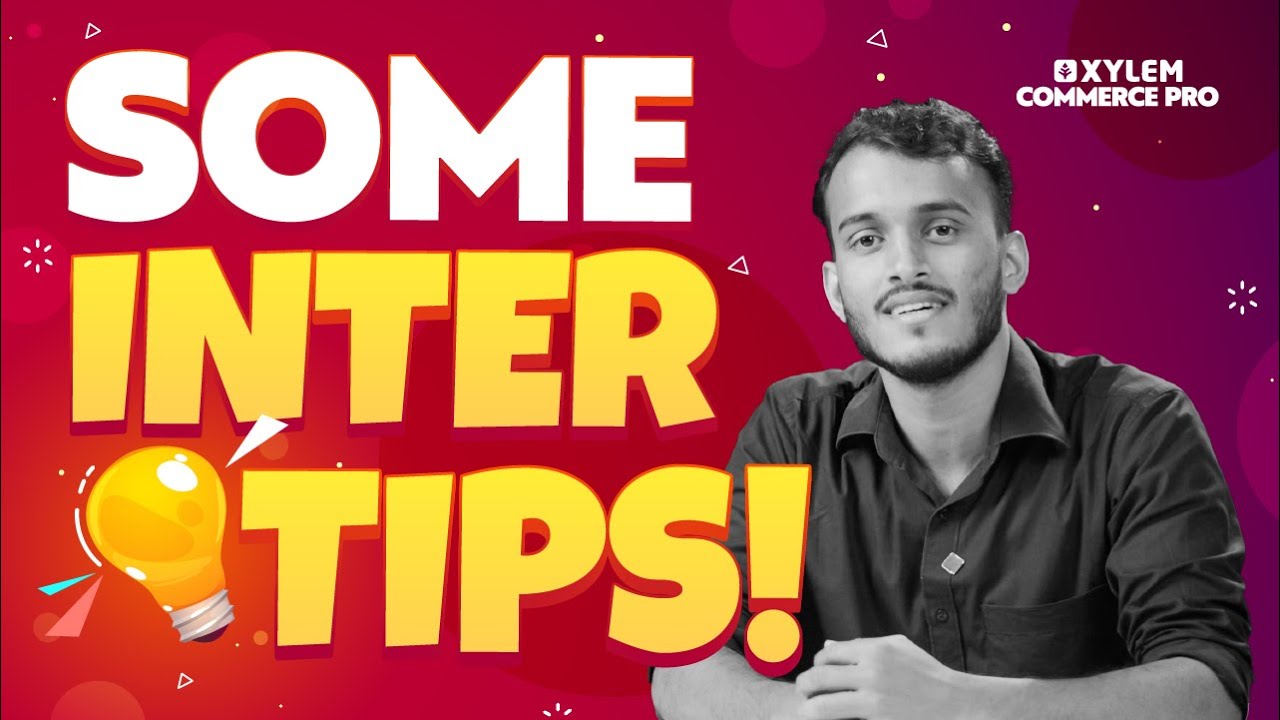 Some Inter Tips | Xylem CA Classes