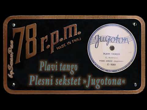 Plesni sekstet »Jugotona« - Plavi tango