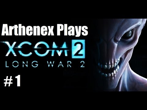 Lets Play XCOM 2, Long War 2: Episode 1 "Introduction"