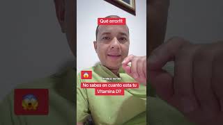 Ojo con tu Vitamina D 😱