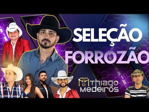 Selecão Só Forrozão Live Ao Vivo Thiago Medeiros