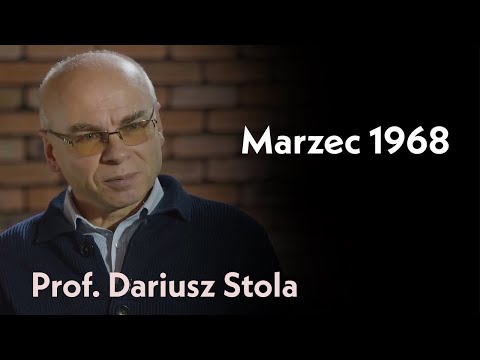 Marzec 1968 r. | rozmowa z prof. Dariuszem Stola
