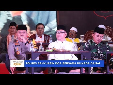 POLRES BANYUASIN GELAR DOA BERSAMA PILKADA DAMAI