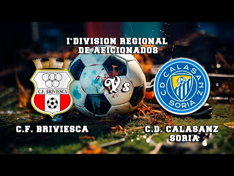 🔴DIRECTO : C.F. BRIVIESCA Vs C.D. CALASANZ DE SORIA 1ªDivisión Regional de Aficionados