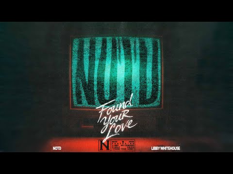 NOTD & Libby Whitehouse - Found Your Love (Lyric Video)