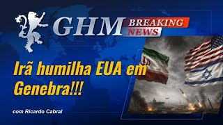 Irã humilha EUA em Genebra!!!