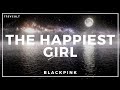 BLACKPINK — "The Happiest Girl" [Sub. Español]