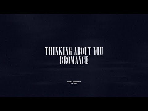 Thinking About You / Bromance