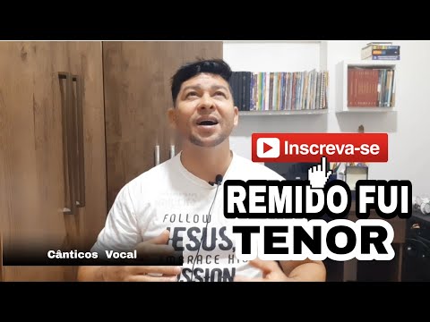 Remido Fui - Cânticos Vocal