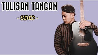 Download lagu TULISAN TANGAN - SIHO || LIRIK LAGU mp3
