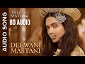 Deewani Mastani 8D AUDIO Song | Bajirao Mastani