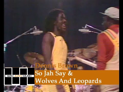 Dennis Brown Live- So Jah Say & Wolves And Leopards