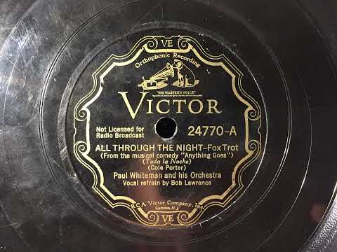 1935 Hit, All Through The Night - Paul whiteman Bob Lawrence