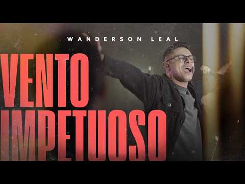 Vento Impetuoso - Wanderson Leal