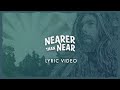 Sam Garrett Nearer Than Near Lyric Video