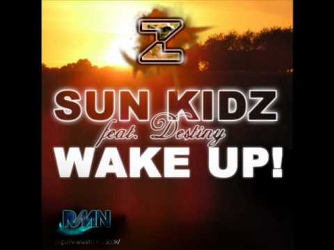 Sun Kidz Feat. Destiny - Wake Up (LazerzF!ne Remix)