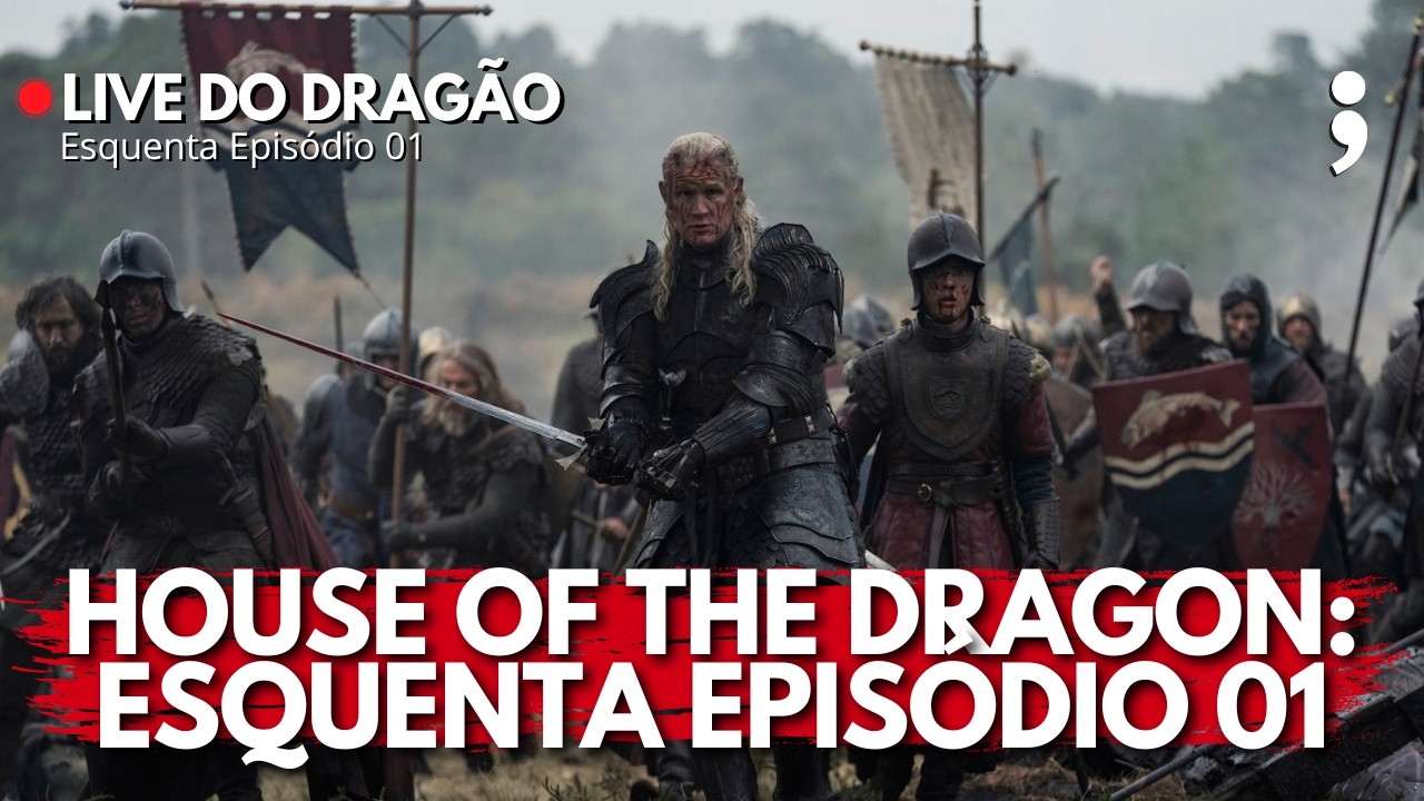 ESQUENTA PARA HOUSE OF THE DRAGON! | EPISÓDIO 01 | Patrulha da Seamana