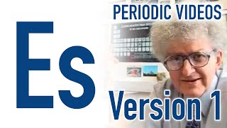 Einsteinium - Periodic Table of Videos