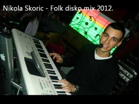 Nikola Skoric - Folk disko mix 2012.
