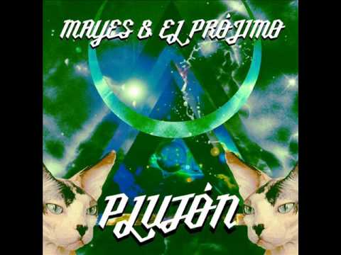 MAYES - EL PRÓJIMO - PLUTÓN