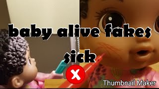 Baby alive mia fakes sick