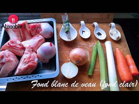 Comment faire un Fond Blanc de Veau ( fond clair)