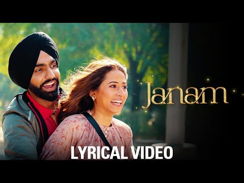 Janam (Lyrical Video) | Qismat 2 | Ammy Virk | Sargun Mehta | Romy | B Praak | Jaani | Love Song
