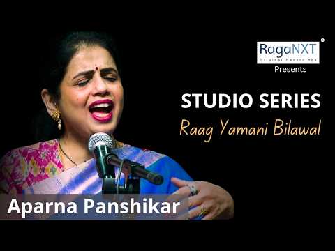 Raag Yamani Bilwal | Aparna Panshikar