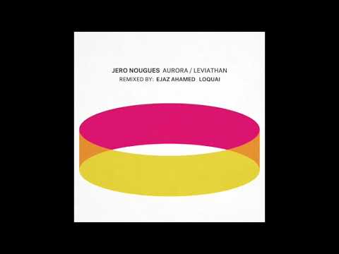 Jero Nougues - Aurora (Ejaz Ahamed Remix) [Particles]