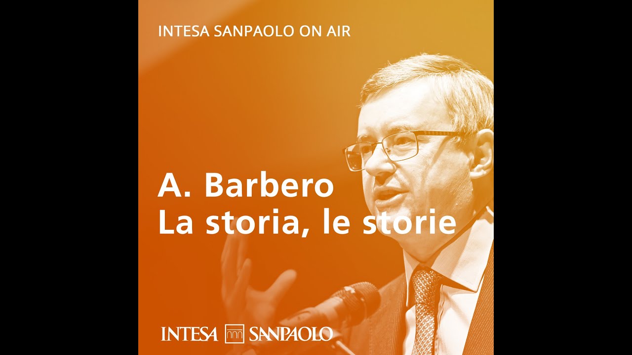 Podcast A. Barbero – Come Torino divenne capitale del Piemonte – Intesa Sanpaolo On Air