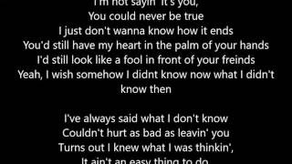 Toby Keith - Wish I Didn&#39;t Know Now - Lyrics Scrolling