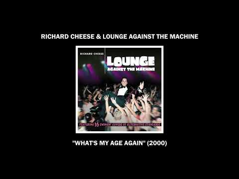 Wats My Age Again - Richard Cheese